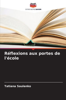Paperback Réflexions aux portes de l'école [French] Book