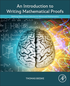 Paperback An Introduction to Writing Mathematical Proofs: Shifting Gears from Calculus to Advanced Mathematics Book