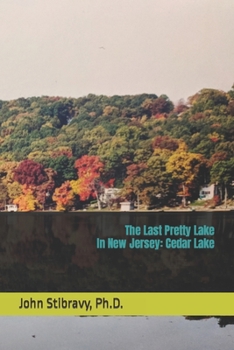 Paperback The Last Pretty Lake in New Jersey: Cedar Lake Book