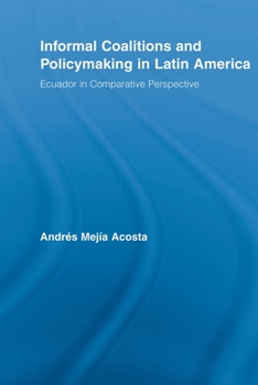 Paperback Informal Coalitions and Policymaking in Latin America: Ecuador in Comparative Perspective Book