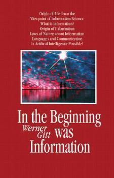 Paperback In the Beginning Was Information Book