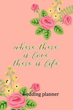 Paperback Wedding Planner: Where There Is Love There Is Life Book