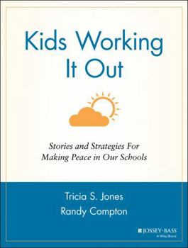 Paperback Kids Working It Out: Stories and Strategies for Making Peace in Our Schools Book
