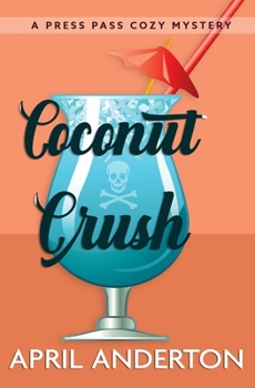 Paperback Coconut Crush: A Press Pass Mystery Book