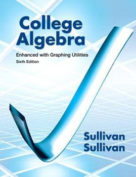 Hardcover College Algebra Enhanced with Graphing Utilities Book