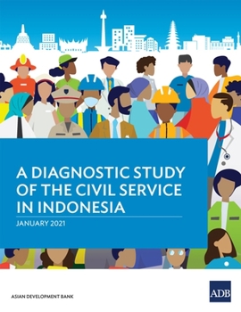 Paperback A Diagnostic Study of the Civil Service in Indonesia Book