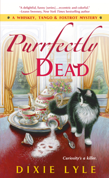 Mass Market Paperback Purrfectly Dead: A Whiskey, Tango & Foxtrot Mystery Book