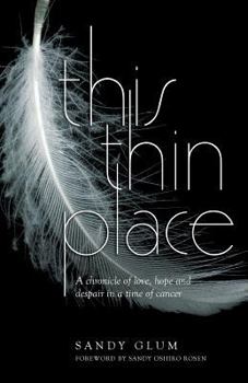 Paperback This Thin Place: A chronicle of love, hope and despair in a time of cancer Book