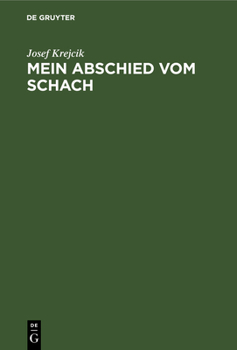 Hardcover Mein Abschied Vom Schach: Sterbliches Und Unsterbliches Aus Der Mappe Eines Wiener Altmeisters [German] Book