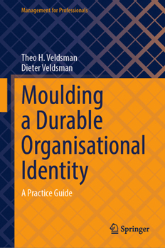 Hardcover Moulding a Durable Organisational Identity: A Practice Guide Book