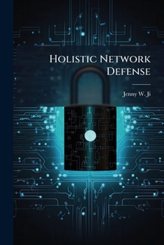 Paperback Holistic Network Defense: Fusing Host and Network Features for Attack Classification Book
