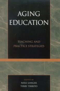 Paperback Aging Education: Teaching and Practice Strategies Book