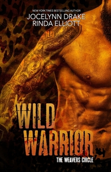 Wild Warrior (Weavers Circle) - Book #2 of the Weavers Circle