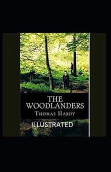 Paperback The Woodlanders Illustrated Edition Book