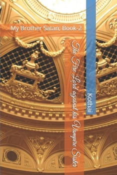 The Fire Lord against his Vampire Sister: My Brother Satan; Book-2