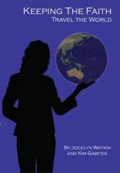 Paperback Keeping the Faith: Travel the World Book