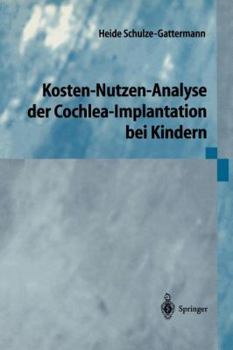 Paperback Kosten-Nutzen-Analyse Der Cochlea-Implantation Bei Kindern [German] Book