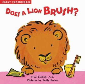 Paperback Does a Lion Brush? (Early Experiences) Book