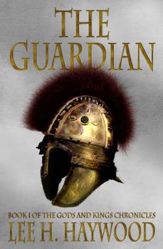 The Guardian - Book #2 of the Gods and Kings Chronicles