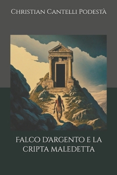 Paperback Falco d'argento e la cripta maledetta [Italian] Book