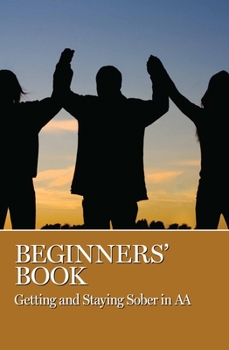 Paperback Beginners' Book: Getting and Staying Sober in AA Book