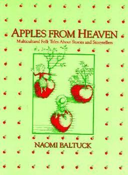 Hardcover Apples from Heaven: Multicultural Folktales about Stories and Storytellers Book