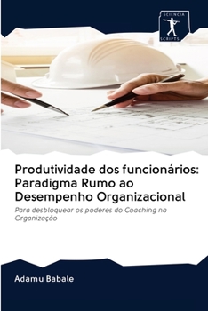 Paperback Produtividade dos funcionários: Paradigma Rumo ao Desempenho Organizacional [Portuguese] Book