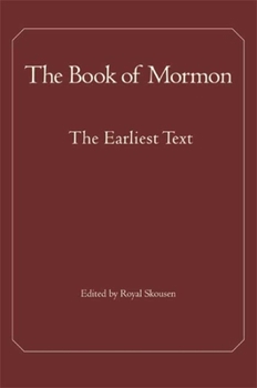 The Book of Mormon: The Earliest Text - Book  of the Book of Mormon Critical Text Project