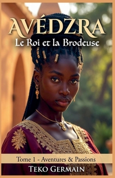 Paperback Avédzra - Le Roi et la Brodeuse [French] Book