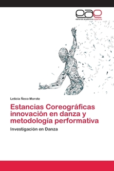 Estancias Coreogr�ficas innovaci�n en danza y metodolog�a performativa