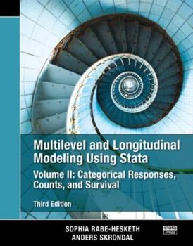 Paperback Multilevel and Longitudinal Modeling Using Stata, Volume II: Categorical Responses, Counts, and Survival, Third Edition Book