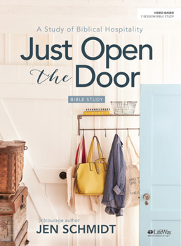 Paperback Just Open the Door - Bible Study Book: A Study of Biblical Hospitality Book