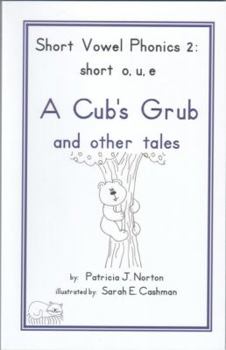 Paperback Short Vowel Phonics 2: short o, u, e A Cub's Grub Book