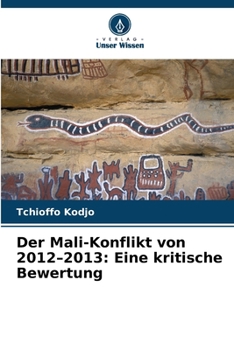 Paperback Der Mali-Konflikt von 2012-2013: Eine kritische Bewertung [German] Book