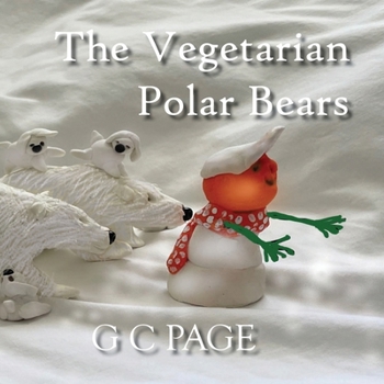 The Vegetarian Polar Bears: California (The Great Snowstorm)