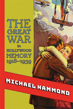 Paperback The Great War in Hollywood Memory, 1918-1939 Book