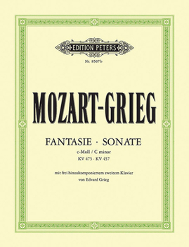 Paperback Fantasia & Sonata for Piano in C Minor K475/457 with 2nd Pno. Part by Edv. Grieg: With Freely-Composed 2nd Piano Part, Based on Edvard Grieg Complete Book