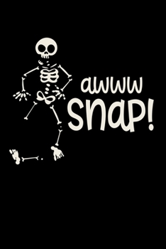 Paperback Aww Snap: A Journal, Notepad, or Diary to write down your thoughts. - 120 Page - 6x9 - College Ruled Journal - Writing Book, Per Book