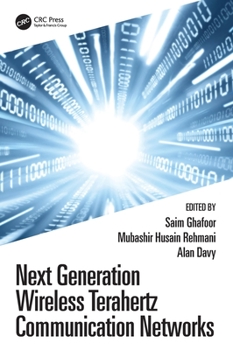 Hardcover Next Generation Wireless Terahertz Communication Networks Book