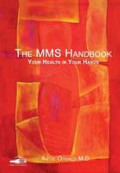Paperback The MMS Handbook: Your Health in your Hands Book
