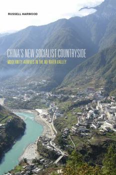 Paperback China's New Socialist Countryside: Modernity Arrives in the NU River Valley Book