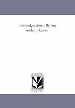 Paperback The Budget Closed. by Jane Anthony Eames. Book