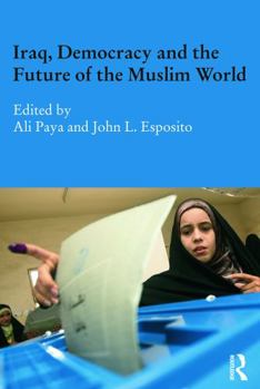 Paperback Iraq, Democracy and the Future of the Muslim World Book