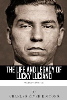 Paperback American Gangsters: The Life and Legacy of Lucky Luciano Book