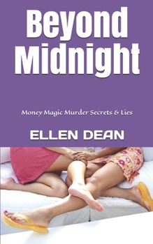 Paperback Beyond Midnight: Money Magic Murder Secrets & Lies Book