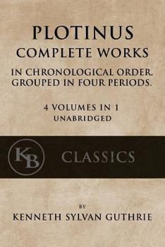 Paperback Plotinus: Complete Works: In Chronological Order, Grouped in Four Periods. [single volume, unabridged] Book