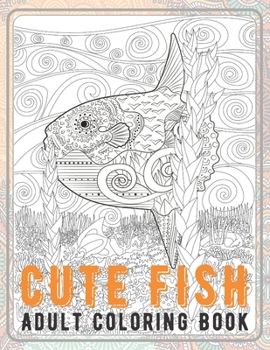 Paperback Cute Fish - Adult Coloring Book