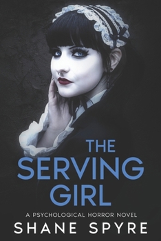 Paperback The Serving Girl: A Psychological Horror Novel Book