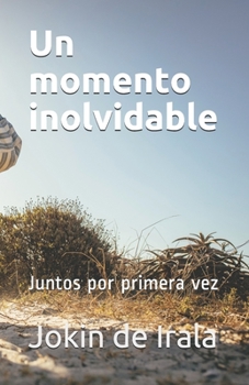 Paperback Un momento inolvidable: Juntos por primera vez [Spanish] Book