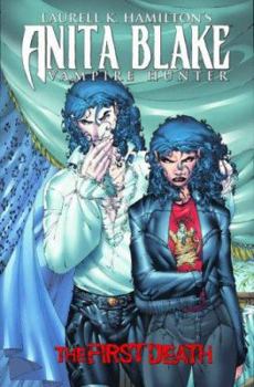 Anita  Blake, Vampire Hunter: The First Death - Book  of the Anita Blake, Vampire Hunter Graphic Novels